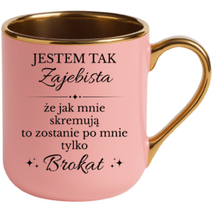 KUBEK RÓŻOWY ELEGANT JESTEM ZAJEBISTA BROKAT