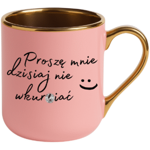 KUBEK RÓŻOWY ELEGANT PROSZĘ MNIE DZISIAJ NIE WKU*WIAĆ