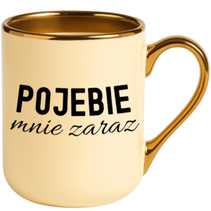 KUBEK ELEGANT KREMOWY PO*EBIE MNIE ZARAZ
