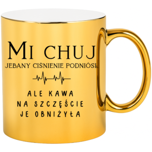 Kubek złoty śmieszny na prezent ”MI CH*J JE*ANY”