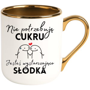Kubek dla najlepszej przyjaciółki, na prezent ”NIE POTRZEBUJĘ”