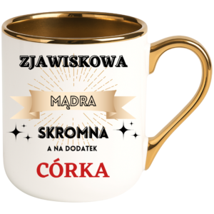 Kubek na prezent dla córki, dziecka ”ZJAWISKOWA MĄDRA”