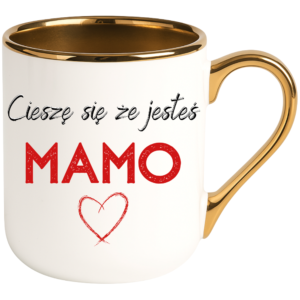 Kubek na prezent dla Mamy na dzień Matki ”CIESZĘ SIĘ ŻE JESTEŚ”
