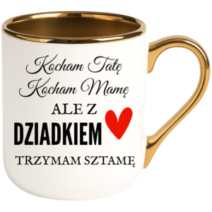 Kubek dla Dziadka, prezent z okazji dnia Dziadka ”Z DZIADKIEM TRZYMAM”