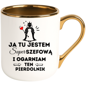 Kubek dla szefowej, idealny na prezent ”JA TU JESTEM”