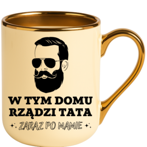 Kubek na prezent dla taty na dzień ojca ”W TYM DOMU”