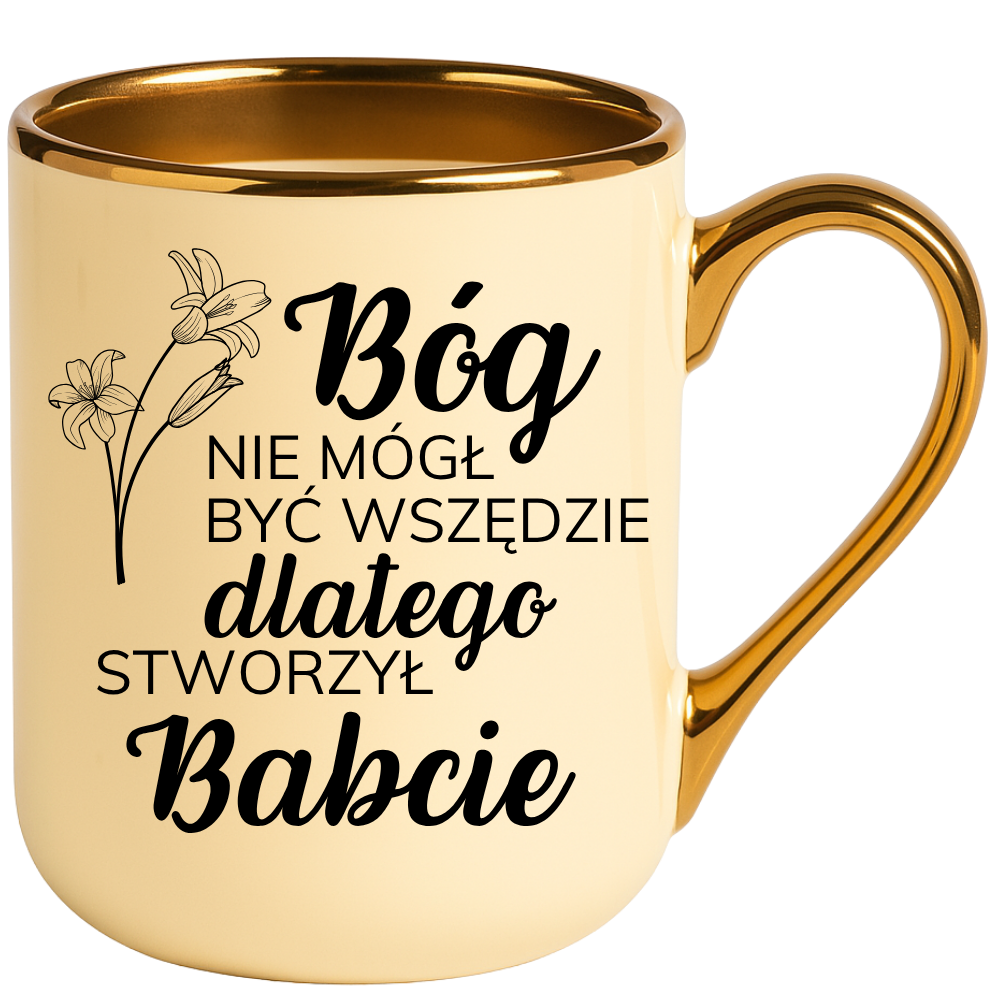 Kubek dla Babci, prezent z okazji dnia Babci ”BÓG NIE MÓGŁ''