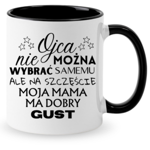Kubek na prezent dla taty na dzień ojca ”OJCA NIE MOŻNA WYBRAĆ”