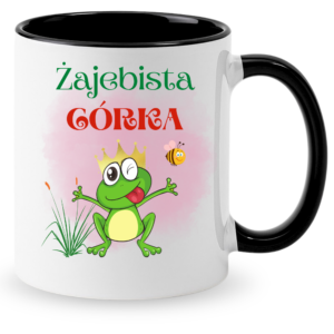 Kubek na prezent dla córki, dziecka ”ŻAJEBISTA CÓRKA”