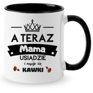 Kubek na prezent dla Mamy na dzień Matki ”MATKĄ MOŻE BYĆ KAŻDA”