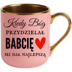 Kubek dla Babci, prezent z okazji dnia Babci ”KIEDY BÓG”