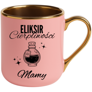 Kubek na prezent dla Mamy na dzień Matki ”ELIKSIR CIERPLIWOŚCI”