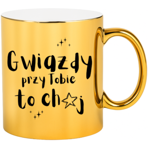 Kubek złoty śmieszny na prezent ”GWIAZDY PRZY TOBIE TO CH*J”