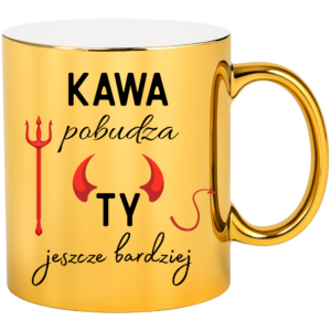 Kubek na Walentynki lub dzień Kobiet, na prezent ”KAWA POBUDZA”
