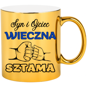 Kubek na prezent dla taty na dzień ojca ”SYN I OJCIEC WIECZNA SZTAMA”