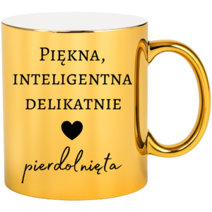 Kubek złoty śmieszny na prezent ”PIĘKNA INTELIGENTNA”