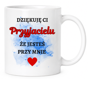 Kubek dla Przyjaciela, idealny na prezent ”DZIĘKUJĘ CI”
