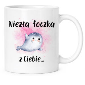 Kubek na Walentynki lub dzień Kobiet, na prezent ”NIEZŁA FOCZKA”