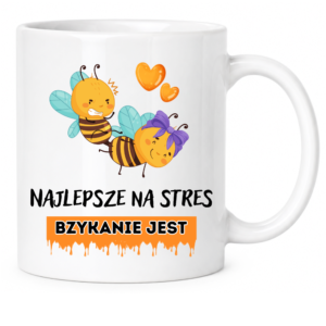Kubek na Walentynki lub dzień Kobiet, na prezent ”NAJLEPSZE NA STRES”