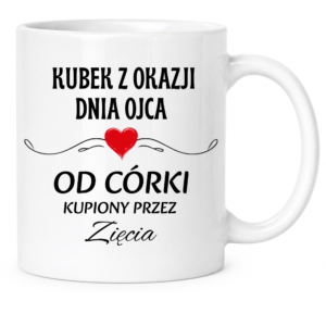Kubek na prezent dla taty na dzień ojca ”KUBEK Z OKAZJI DNIA OJCA”
