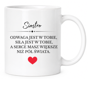 Kubek dla siostry, na super prezent ”SIOSTRA”