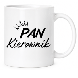 Kubek dla kierowniczka, idealny na prezent ”PAN KIEROWNIK”