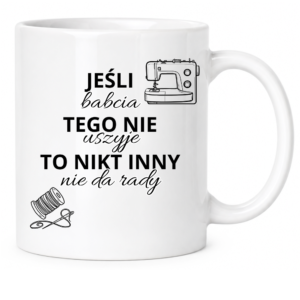 Kubek dla Babci, prezent z okazji dnia Babci ”JEŚLI BABCIA”