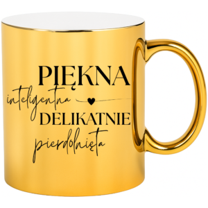 Kubek złoty śmieszny na prezent ”PIĘKNA INTELIGENTNA”