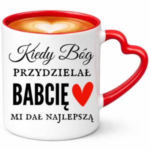 Kubek dla Babci, prezent z okazji dnia Babci ”KIEDY BÓG”