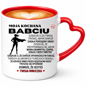 Kubek dla Babci, prezent z okazji dnia Babci ”MOJA KOCHANA BABCIU”