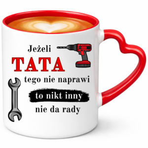 Kubek na prezent dla taty na dzień ojca ”JEŚELI TATA TEGO”