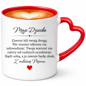 Kubek na prezent dla syna córki, dziecka ”MOJE DZIECKO”