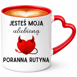 Kubek na Walentynki lub dzień Kobiet, na prezent ”JESTEŚ MOJĄ”