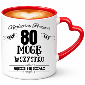 Kubek na 80 urodziny, super prezent ”TAK DOBRZE”