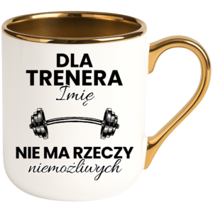 Kubek dla trenera na prezent z imieniem - nie ma rzeczy niemożliwych